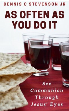 Cover As Often As You Do It: See Communion Through Jesus' Eyes (eBook, ePUB)