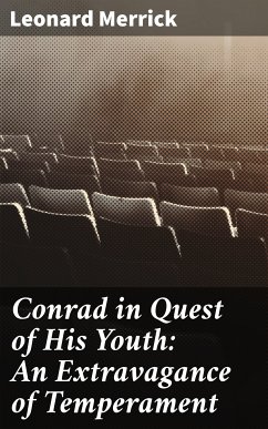 Conrad in Quest of His Youth: An Extravagance of Temperament (eBook, ePUB) - Merrick, Leonard