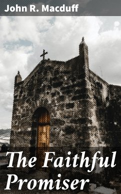 The Faithful Promiser (eBook, ePUB) - Macduff, John R.