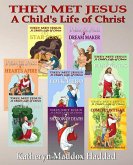 They Met Jesus 1-8 (A Child's Life of Christ, #9) (eBook, ePUB)