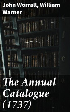 The Annual Catalogue (1737) (eBook, ePUB) - Worrall, John; Warner, William