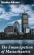 The Emancipation of Massachusetts... - Bild 1
