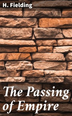 The Passing of Empire (eBook, ePUB) - Fielding, H.