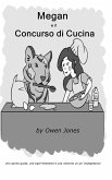 Megan e il concorso di cucina (La Serie Megan, #18) (eBook, ePUB) Megan e il concorso di cucina (La Serie Megan, #18) (eBook, ePUB)