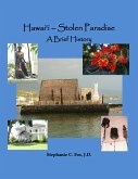 Hawai'i - Stolen Paradise: A Brief History (eBook, ePUB) Hawai'i - Stolen Paradise: A Brief History (eBook, ePUB)