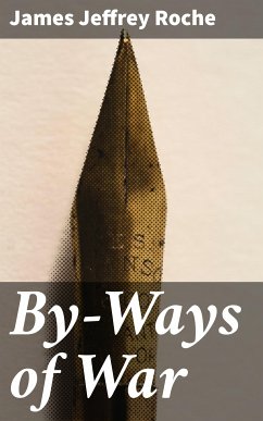 By-Ways of War (eBook, ePUB) - Roche, James Jeffrey