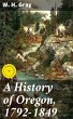 A History of Oregon, 1792-1849 (eBook,... - Bild 1