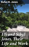 Eli and Sibyl Jones, Their Life and Work (eBook, ePUB)