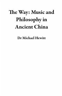 Cover The Way: Music and Philosophy in Ancient China (eBook, ePUB)