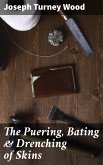 The Puering, Bating & Drenching of Skins (eBook, ePUB)