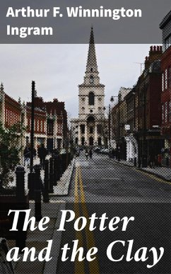 The Potter and the Clay (eBook, ePUB) - Winnington Ingram, Arthur F.