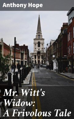 Mr. Witt's Widow: A Frivolous Tale (eBook, ePUB) - Hope, Anthony