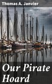 Our Pirate Hoard (eBook, ePUB)