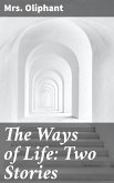 The Ways of Life: Two Stories (eBook, ePUB)