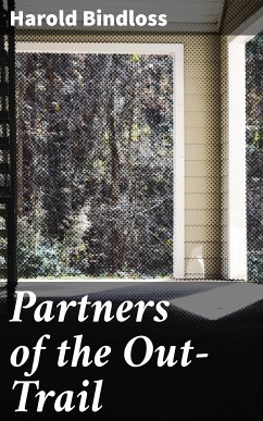 Partners of the Out-Trail (eBook, ePUB) - Bindloss, Harold