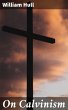 On Calvinism (eBook, ePUB) - Bild 1