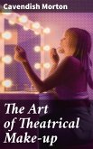 The Art of Theatrical Make-up (eBook, ePUB)