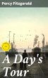 A Day's Tour (eBook, ePUB) - Bild 1