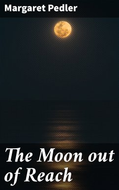 The Moon out of Reach (eBook, ePUB) - Pedler, Margaret