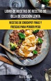 Libro De Recetas De Recetas De Olla De Cocción Lenta: Recetas De Crockpot Finas Y Frescas (eBook, ePUB)