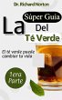 La Súper Guía Del Té Verde: El té... - Bild 1
