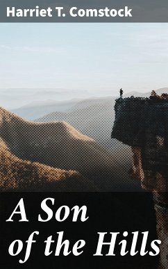 A Son of the Hills (eBook, ePUB) - Comstock, Harriet T.