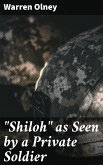 &quote;Shiloh&quote; as Seen by a Private Soldier (eBook, ePUB)