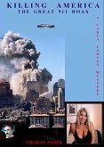 Killing America; The Great 911 Hoax (Carla Larsen Mystery, #6) (eBook, ePUB)