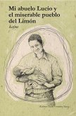 Mi abuelo Lucio y el miserable pueblo del Limón (eBook, ePUB)