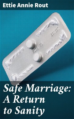 Safe Marriage: A Return to Sanity (eBook, ePUB) - Rout, Ettie Annie