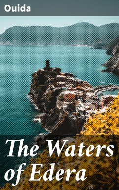 The Waters of Edera (eBook, ePUB) - Ouida