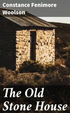 The Old Stone House (eBook, ePUB) - Woolson, Constance Fenimore