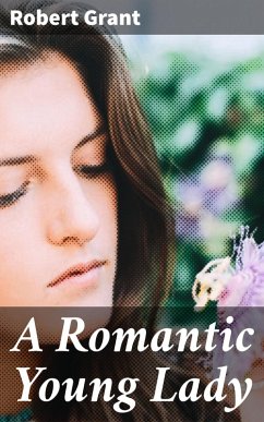A Romantic Young Lady (eBook, ePUB) - Grant, Robert