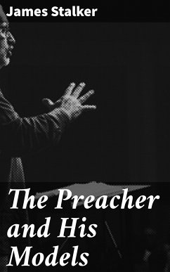 The Preacher and His Models (eBook, ePUB) - Stalker, James