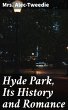Hyde Park, Its History and Romance... - Bild 1