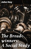 The Bread-winners: A Social Study (eBook, ePUB)