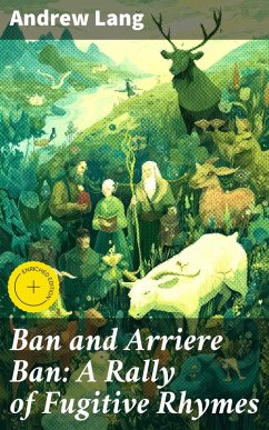 Cover Ban and Arriere Ban: A Rally of Fugitive Rhymes (eBook, ePUB)