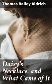 Daisy's Necklace, and What Came of It (eBook, ePUB)