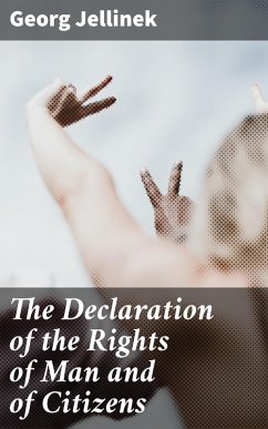 The Declaration of the Rights of Man and of Citizens (eBook, ePUB) - Jellinek, Georg