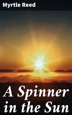 A Spinner in the Sun (eBook, ePUB) - Reed, Myrtle