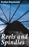 Reels and Spindles (eBook, ePUB)