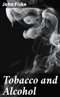 Tobacco and Alcohol (eBook, ePUB) - Fiske, John