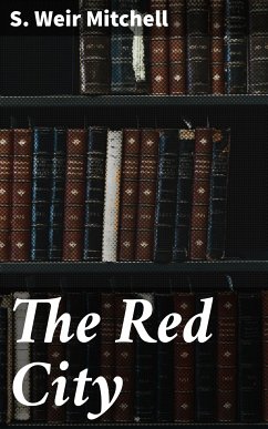 The Red City (eBook, ePUB) - Mitchell, S. Weir