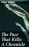 The Pace That Kills: A Chronicle (eBook, ePUB)