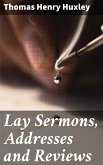 Lay Sermons, Addresses and Reviews (eBook, ePUB)