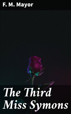 The Third Miss Symons (eBook, ePUB) - Mayor, F. M.