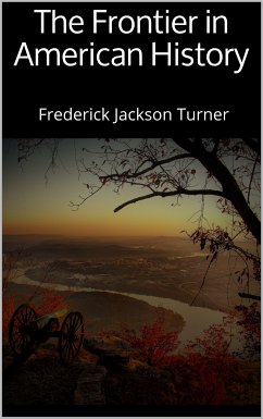 The Frontier in American History (eBook, ePUB) - Jackson Turner, Frederick