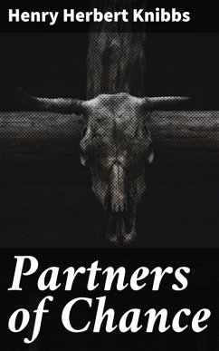 Partners of Chance (eBook, ePUB) - Knibbs, Henry Herbert