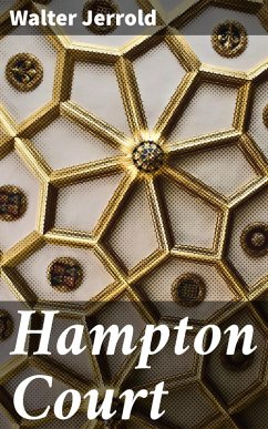 Hampton Court (eBook, ePUB) - Jerrold, Walter
