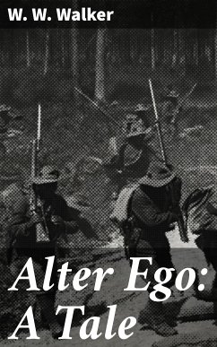 Alter Ego: A Tale (eBook, ePUB) - Walker, W. W.